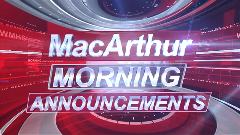 The Latest MacArthur Morning Announcements Video Banner!